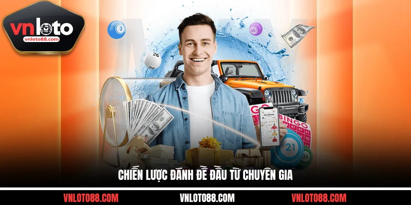 Chiến lược đánh đề đầu từ chuyên gia