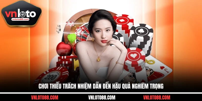 Chơi thiếu trách nhiệm dẫn đến hậu quả nghiêm trọng