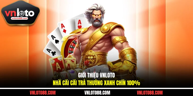 Giới Thiệu VNLOTO - Nhà Cái Cái Trả Thưởng Xanh Chín 100%