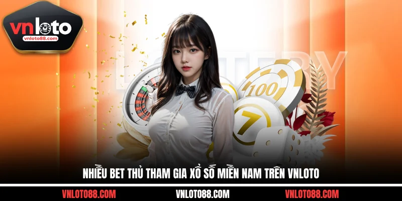 Nhiều bet thủ tham gia xổ số miền Nam trên VNLOTO