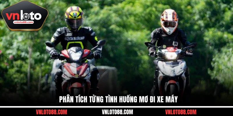 Phân tích từng tình huống mơ đi xe máy